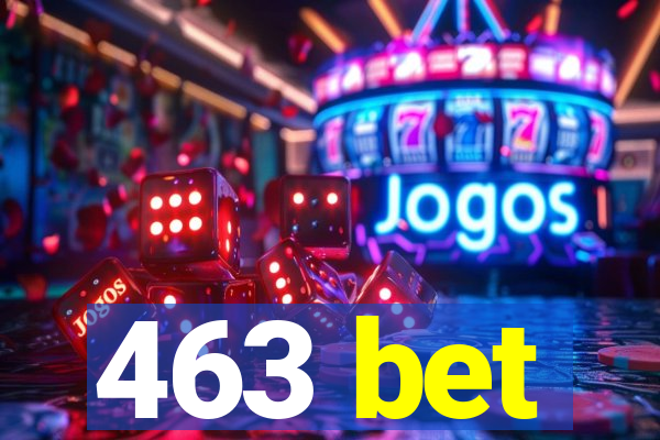 463 bet